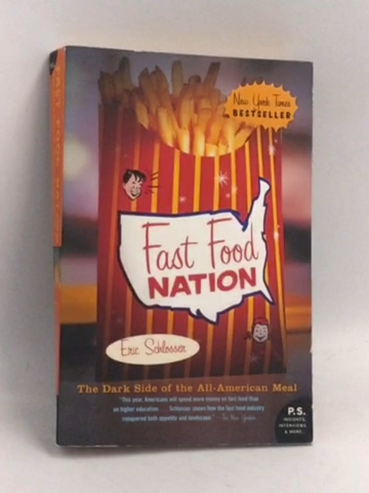 Fast Food Nation - Eric Schlosser; 
