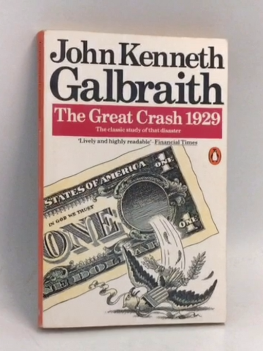 The Great Crash 1929 - John Kenneth Galbraith; 