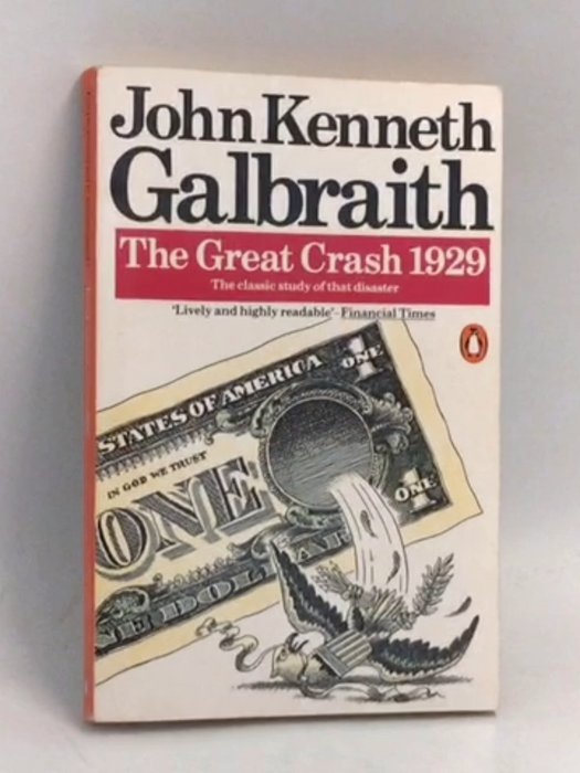 The Great Crash 1929 - John Kenneth Galbraith; 