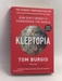 Kleptopia : How Dirty Money is Conquering the World - Tom Burgis