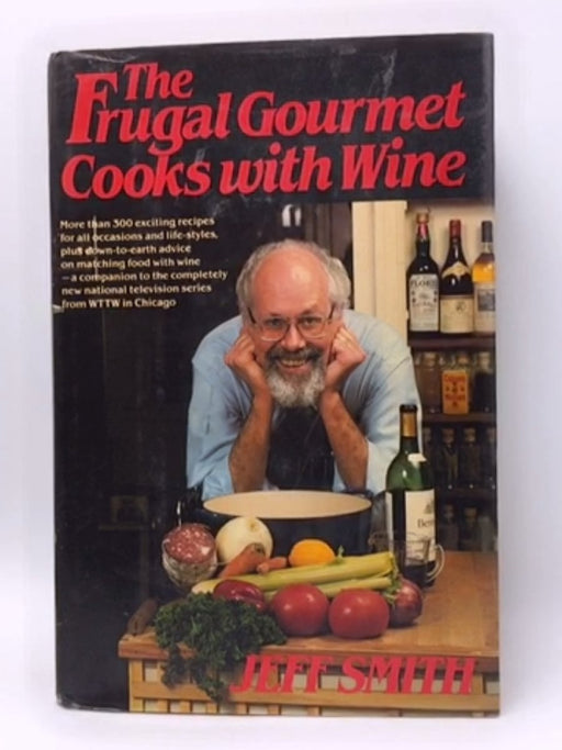 The Frugal Gourmet Cooks with Wine - Jeff Smith; 