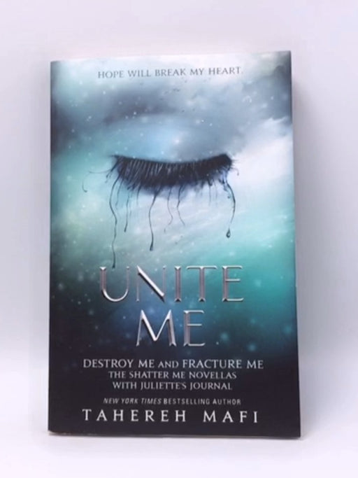 Unite Me  - Tahereh Mafi