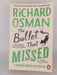 The Bullet that Missed - Richard Osman; 