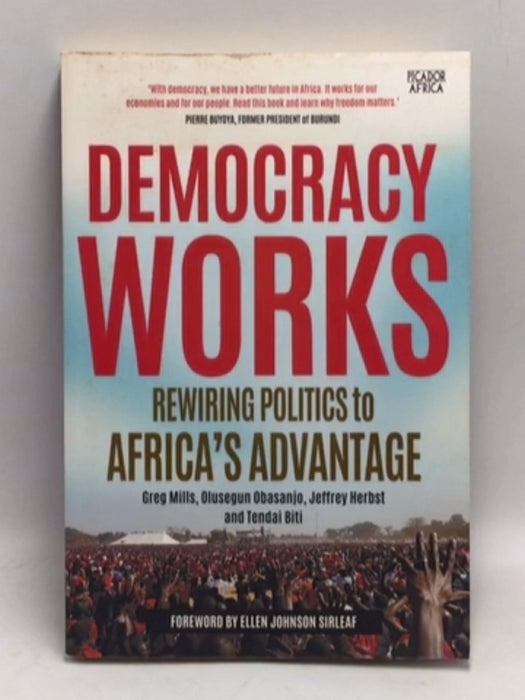 Democracy Works - Greg Mills; Olusegun Obasanjo; Jeffrey Ira Herbst; 