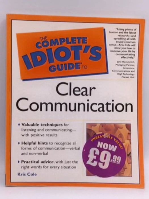 The Complete Idiot's Guide to Clear Communication - Kris Cole; 