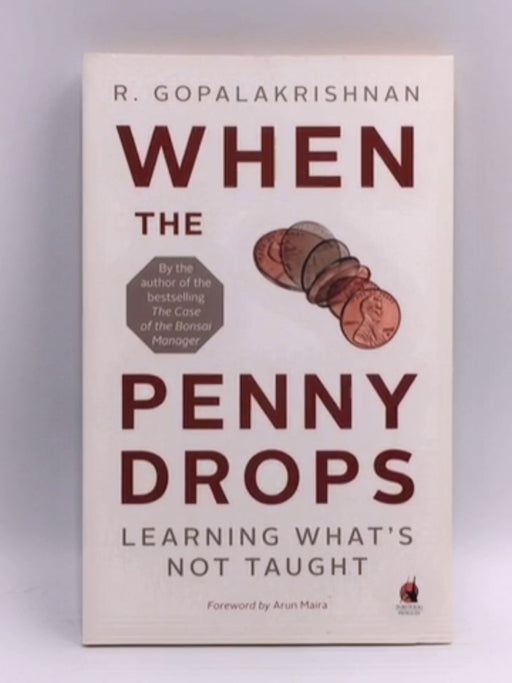 When the Penny Drops - R. Gopalakrishnan; 