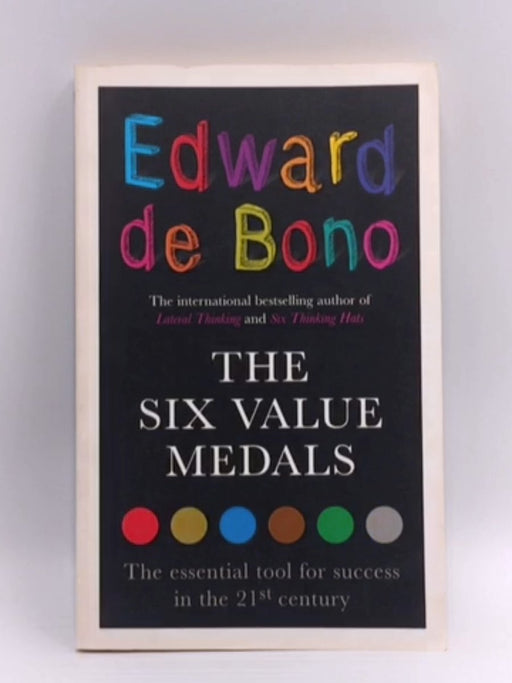 The Six Value Medals - Edward De Bono; 