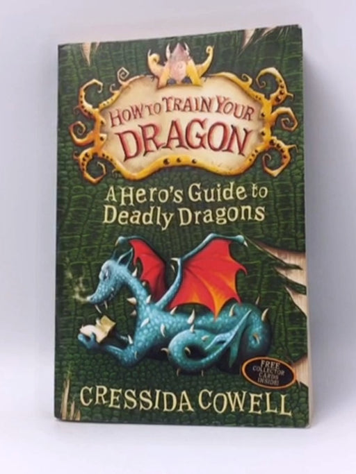 How to Train Your Dragon: A Hero's Guide to Deadly Dragons - Cressida Cowell