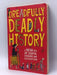 Dreadfully Deadly History - Clive Gifford; 