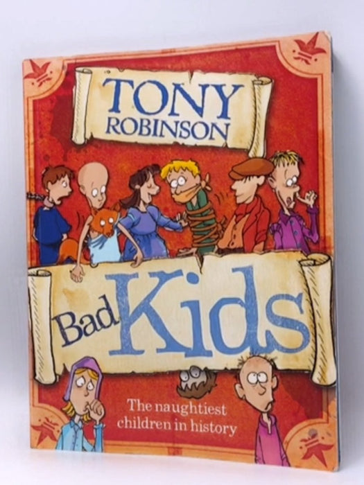 Bad Kids - Tony Robinson; 