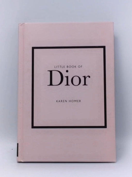 Little Book of Dior - Hardcover - Karen Homer; 