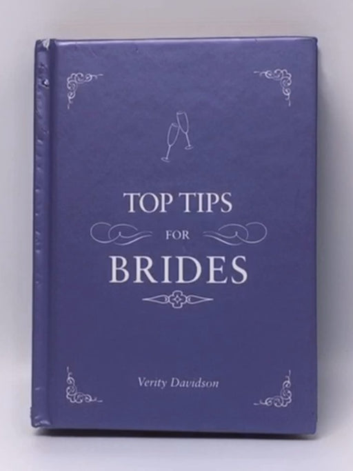 Top Tips for Brides - Verity Davidson; 