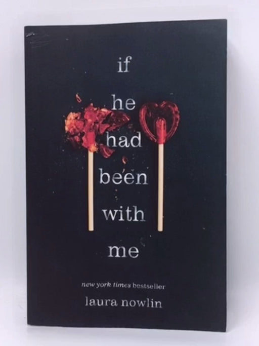 If He Had Been with Me - Laura Nowlin; 