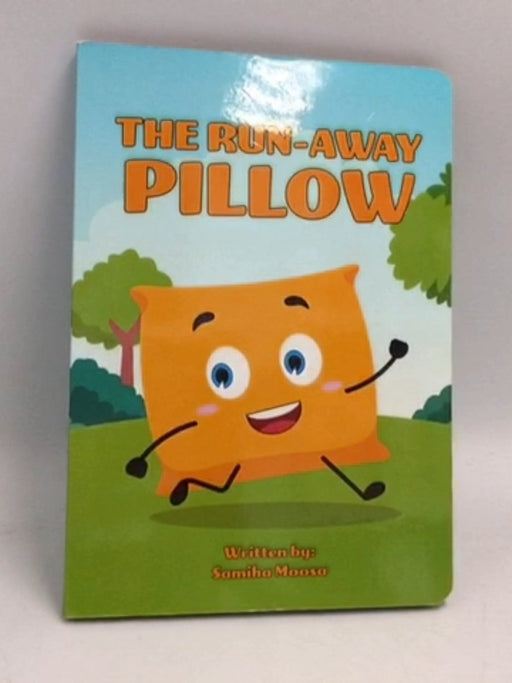 The Run-Away Pillow- Board Book - Samiha Moosa