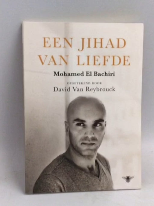 Jihad van liefde - Mohamed El Bachiri; David Van Reybrouck; 