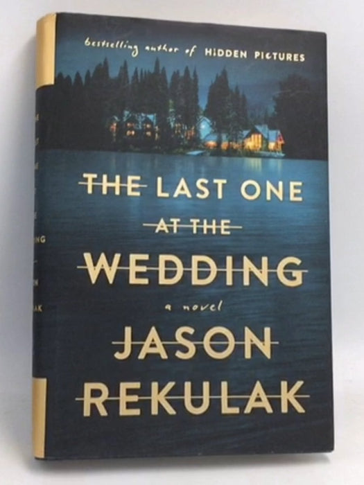 The Last One at the Wedding- [Hardcover] - Jason Rekulak