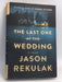 The Last One at the Wedding- [Hardcover] - Jason Rekulak