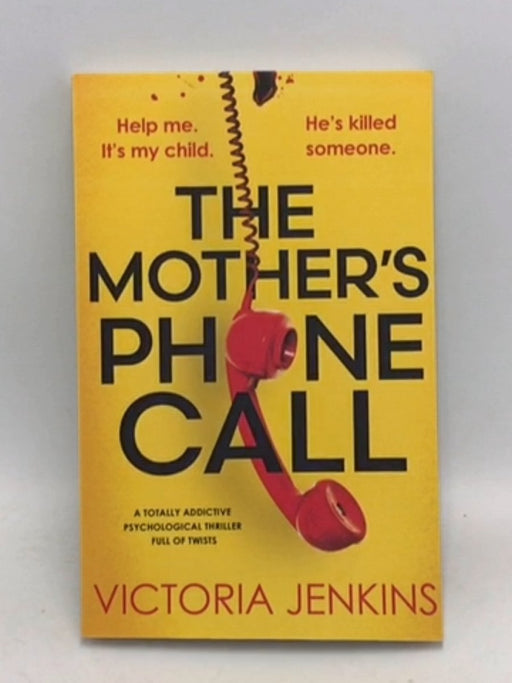 The Mother's Phone Call  - Victoria Jenkins; 