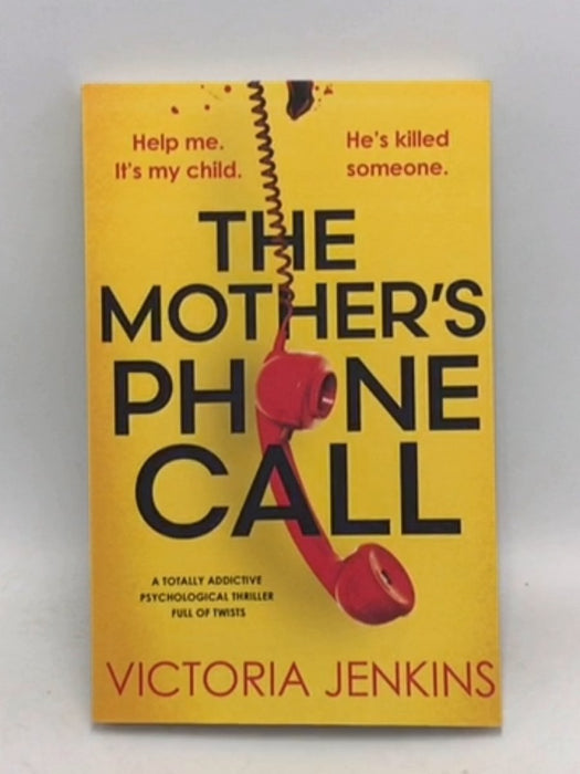 The Mother's Phone Call  - Victoria Jenkins; 
