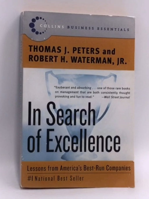 In Search of Excellence - Thomas J. Peters; Robert H. Waterman; 
