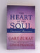 The Heart of the Soul - Gary Zukav; Linda Francis; 