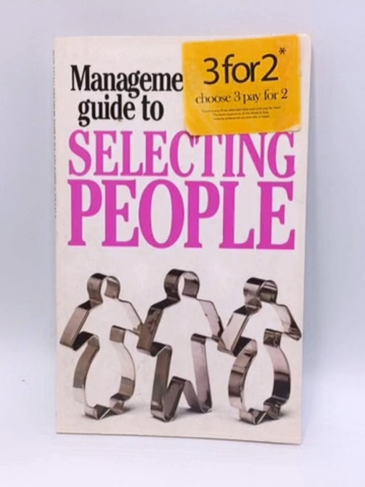 The Management Guide to Selecting People - Kate Keenan; 