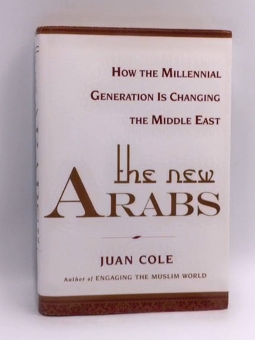 The New Arabs - Hardcover - Juan Cole; 