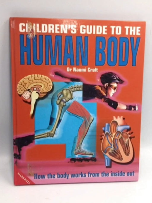 Children's Guide to the Human Body - Hardcover - Naomi Craft; 