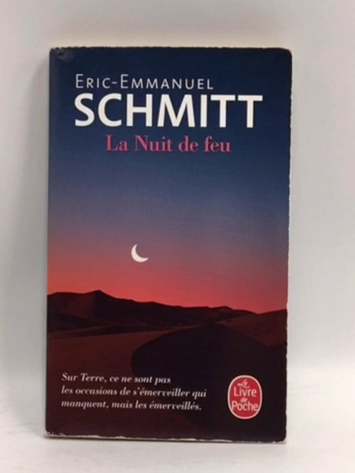 La nuit de feu - Éric-Emmanuel Schmitt; 