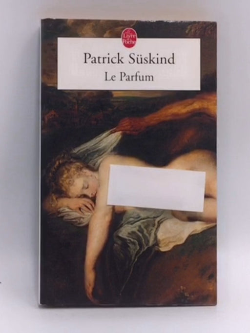 Le Parfum - Patrick Süskind ,  Bernard Lortholary  (Translator)