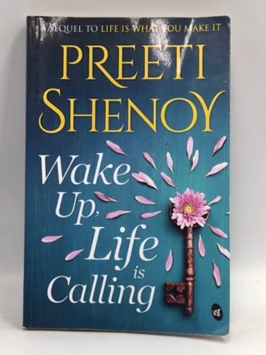 Wake Up, Life Is Calling - Preeti Shenoy; 