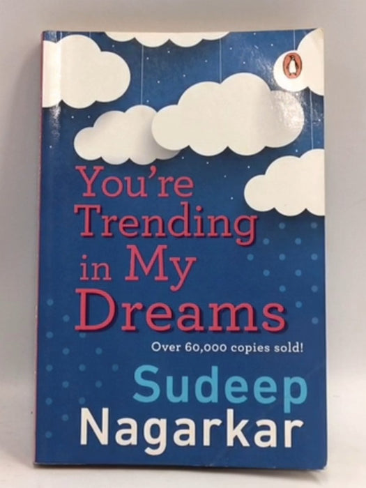 You're Trending in My Dreams - Sudeep Nagarkar; 