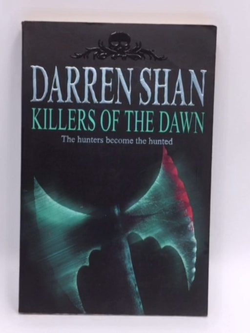  Killers Of The Dawn  - Darren Shan