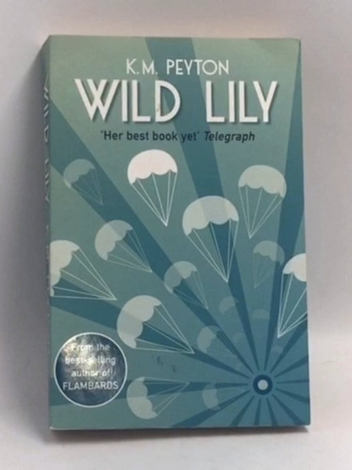 Wild Lily   - K.M. Peyton