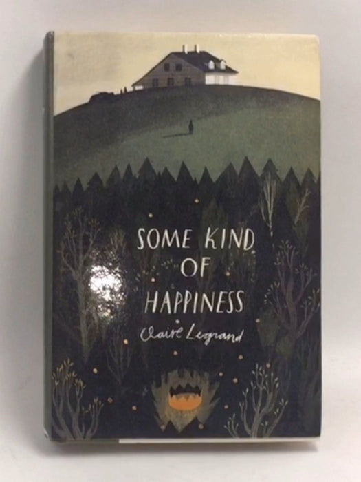 Some Kind of Happiness -Hardcover - Legrand, Claire