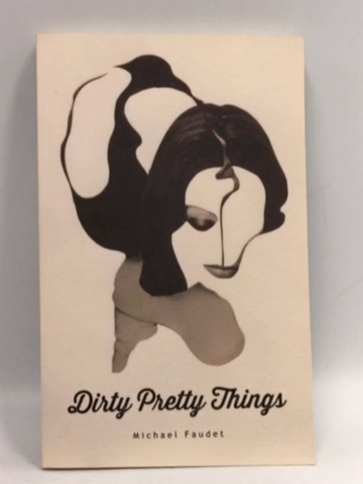 Dirty Pretty Things - Michael Faudet