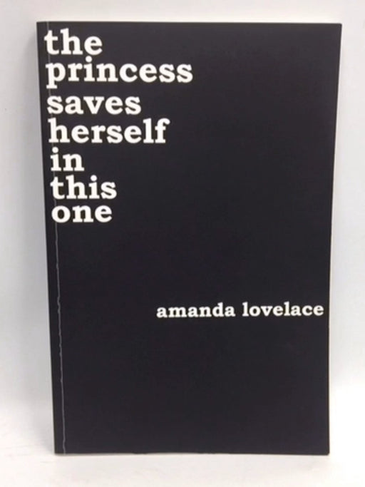 The Princess Saves Herself in This One - Amanda Lovelace; 
