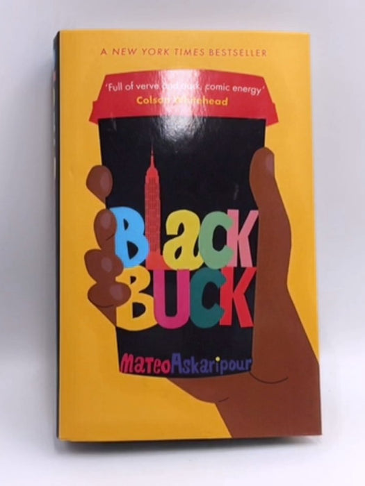 Black Buck: The 'mesmerising' New York Times bestseller - Askaripour, Mateo; 