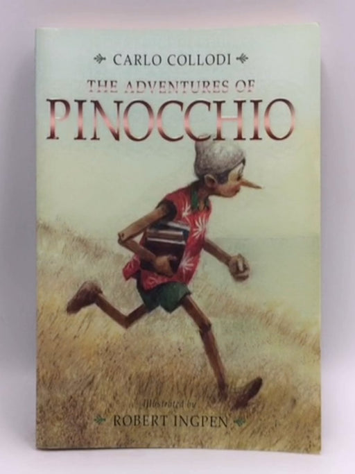 The Adventures of Pinocchio - Carlo Collodi; 