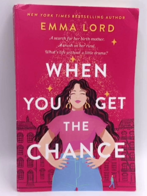 When You Get the Chance - Emma Lord; 