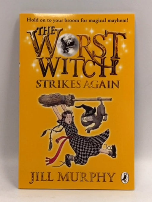 The Worst Witch Strikes Again - Jill Murphy; 
