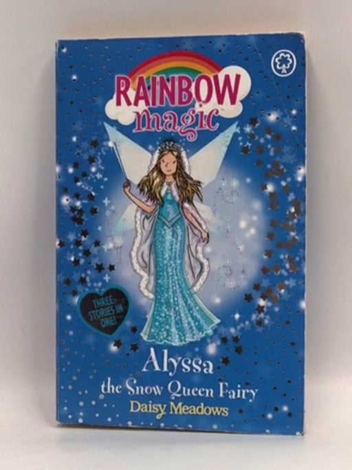 Rainbow Magic: Alyssa the Snow Queen Fairy - Daisy Meadows; 