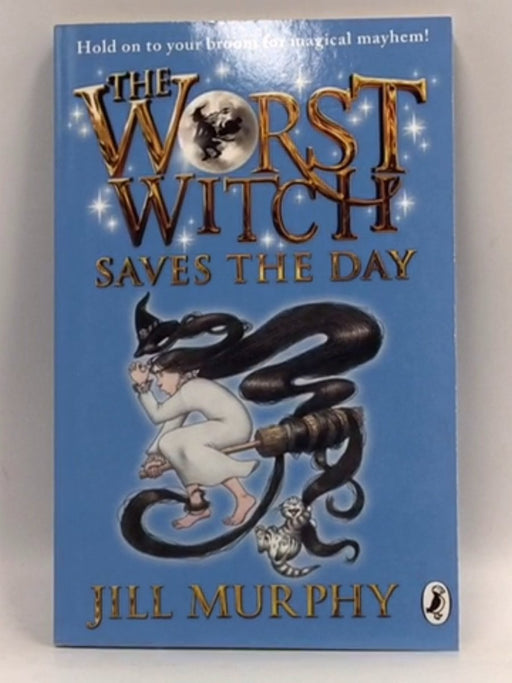 The Worst Witch Saves the Day - Jill Murphy; 