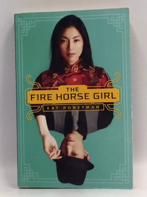 The Fire Horse Girl - Kay Honeyman; 