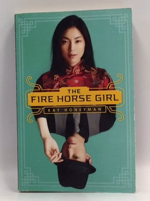 The Fire Horse Girl - Kay Honeyman; 