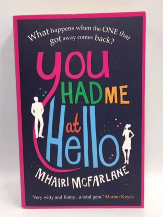 You Had Me At Hello - Mhairi McFarlane