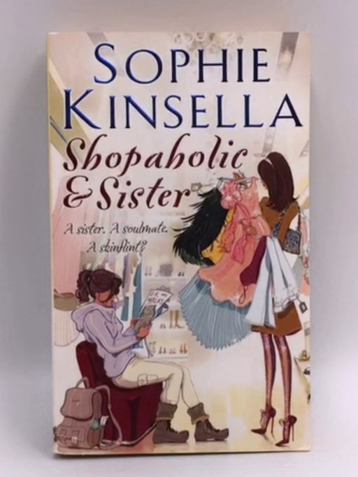 Shopaholic & Sister - Sophie Kinsella; 