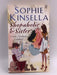 Shopaholic & Sister - Sophie Kinsella; 