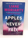 Apples Never Fall - Liane Moriarty 