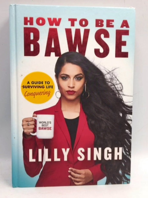 How to Be a Bawse- Hardcover - Lilly Singh28